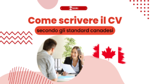 Scopri come scrivere il CV secondo gli standard canadesi per migliorare le tue opportunità lavorative in Canada.